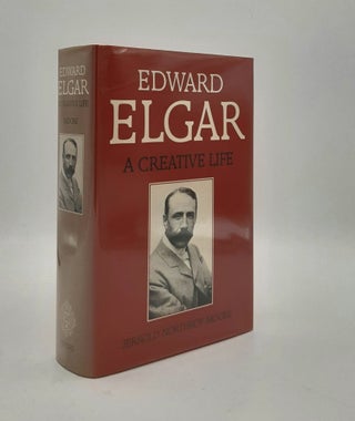 Item #178772 EDWARD ELGAR A Creative Life. MOORE Jerrold Northrop