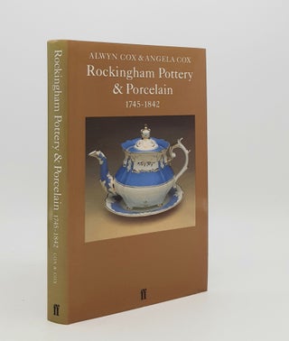 Item #178932 ROCKINGHAM POTTERY AND PORCELAIN 1745-1842. COX Angela COX Alwyn