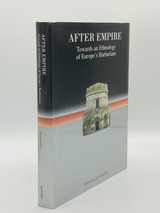 Item #178942 AFTER EMPIRE Towards an Ethnology of Europe's Barbarians [Studies in Historical...