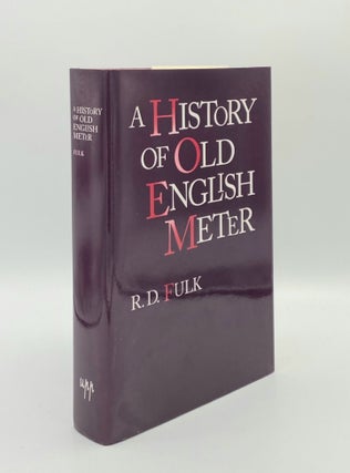 Item #179000 A HISTORY OF OLD ENGLISH METER. FULK R. D