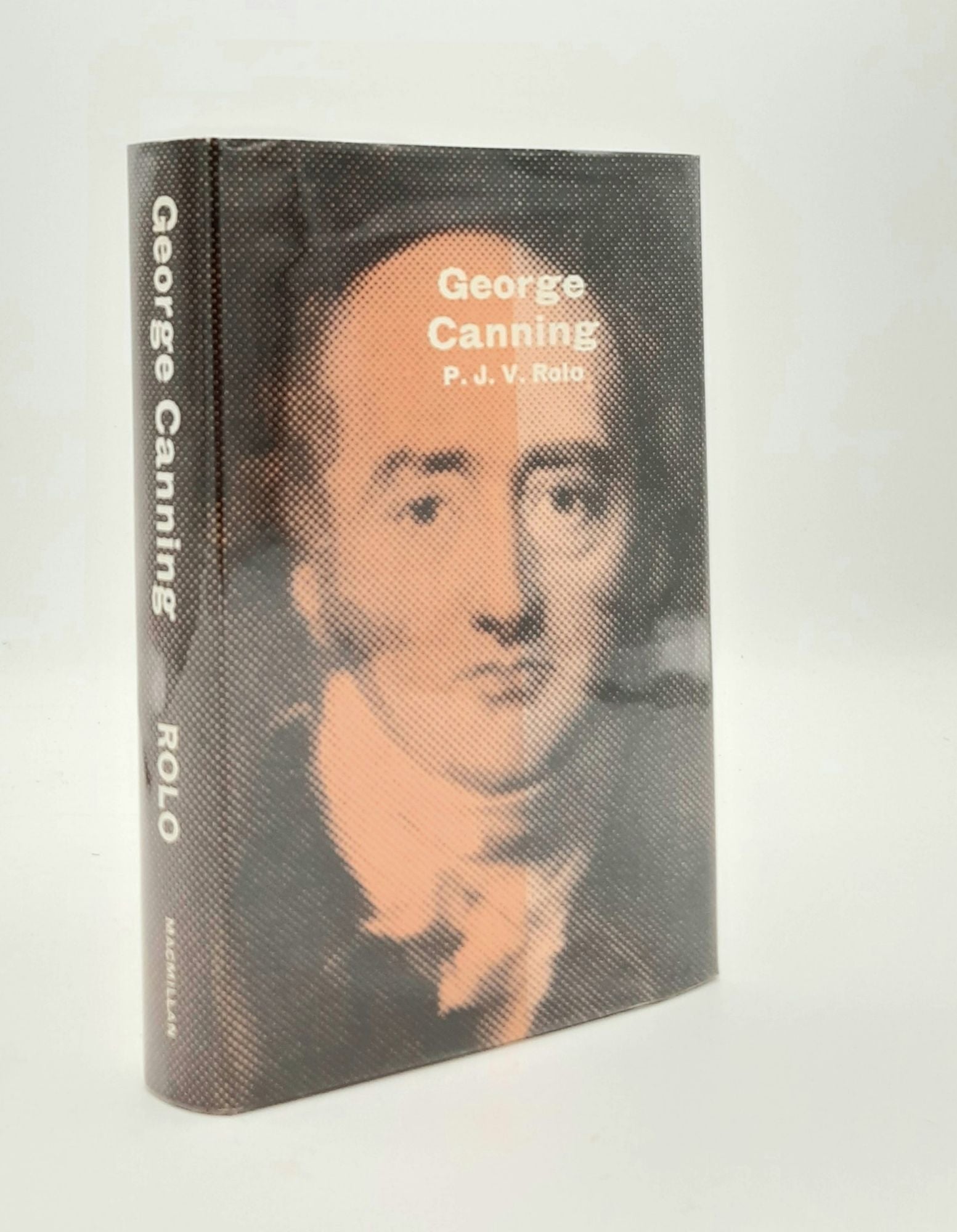 ROLO P.J.V. - George Canning Three Biographical Studies