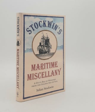 Item #179058 STOCKWIN'S MARITIME MISCELLANY A Ditty Bag of Wonders from the Golden Age of Sail....