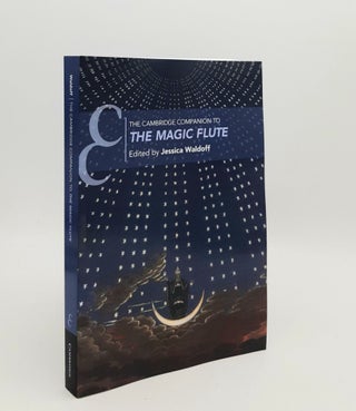Item #179069 THE CAMBRIDGE COMPANION TO THE MAGIC FLUTE (Cambridge Companions to Music). WALDOFF...