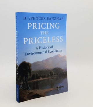 Item #179072 PRICING THE PRICELESS A History of Environmental Economics (Historical Perspectives...