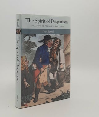 Item #179151 THE SPIRIT OF DESPOTISM Invasions of Privacy in the 1790s. BARRELL John