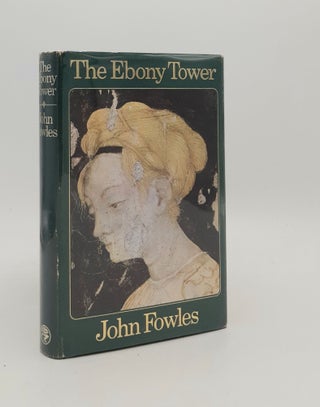 Item #179166 THE EBONY TOWER. FOWLES John