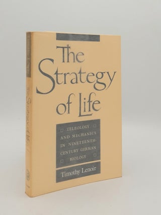 Item #179171 THE STRATEGY OF LIFE Teleology and Mechanics in Nineteenth Century German Biology....