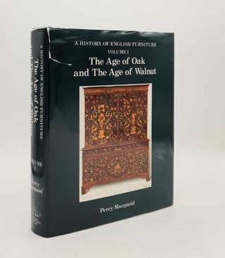 Item #179226 A HISTORY OF ENGLISH FURNITURE Volume I The Age of Oak and the Age of Walnut....