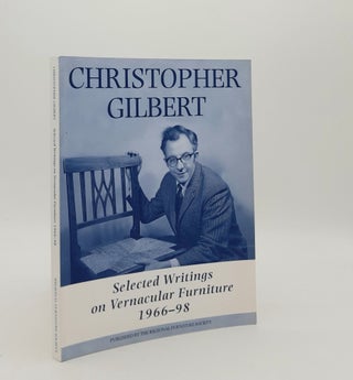 Item #179238 CHRISTOPHER GILBERT Selected Writings on Vernacular Furniture 1966-98. JONES David...