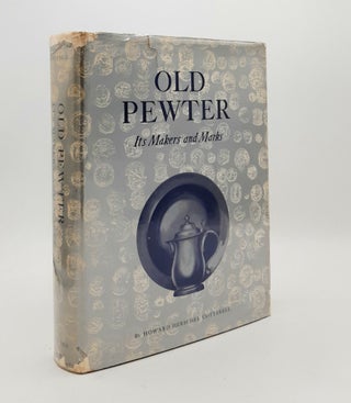 Item #179241 OLD PEWTER Its Makers and Marks in England Scotland and Ireland An Account of the...