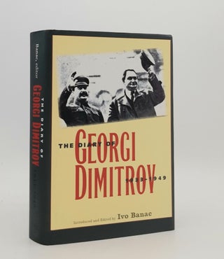 Item #179272 THE DIARY OF GEORGI DIMITROV 1933-1949. BANAC Ivo DIMITROV Georgi