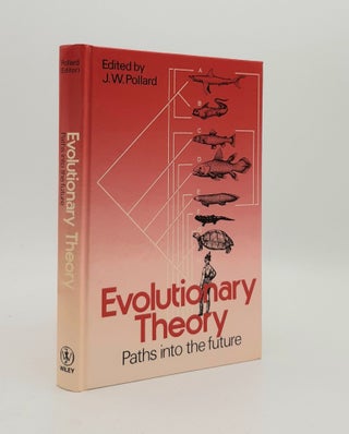 Item #179305 EVOLUTIONARY THEORY Paths into the Future. POLLARD J. W