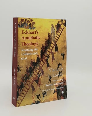 Item #179333 ECKHART'S APOPHATIC THEOLOGY Knowing the Unknowable God. SOPHRONY Monk LOSSKY...