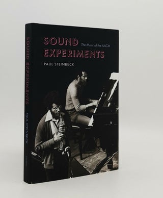 Item #179368 SOUND EXPERIMENTS The Music of the AACM. STEINBECK Paul