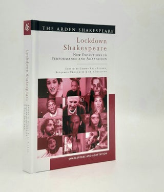 Item #179416 LOCKDOWN SHAKESPEARE New Evolutions in Performance and Adaptation (Shakespeare and...