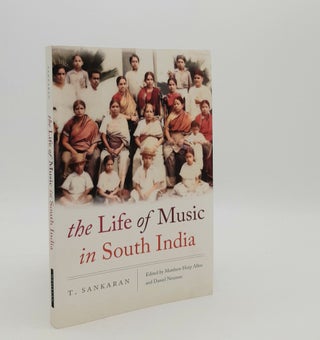 Item #179438 THE LIFE OF MUSIC IN SOUTH INDIA. SANKARAN T
