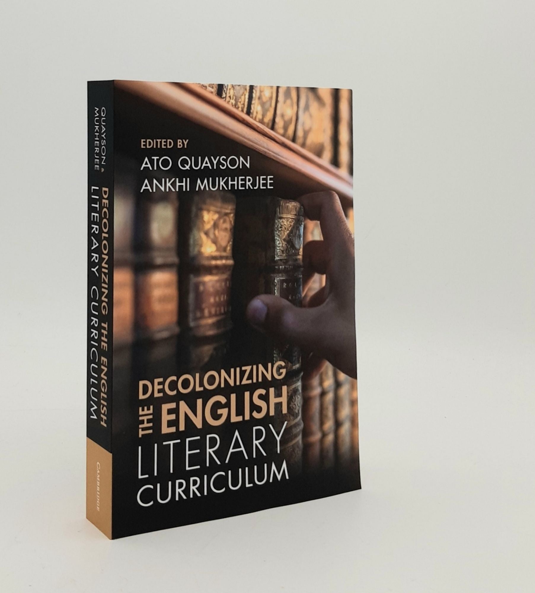 QUAYSON Ato, MUKHERJEE Ankhi - Decolonizing the English Curriculum