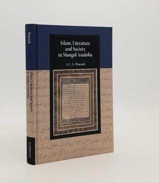 Item #179473 ISLAM LITERATURE AND SOCIETY IN MONGOL ANATOLIA (Cambridge Studies in Islamic...