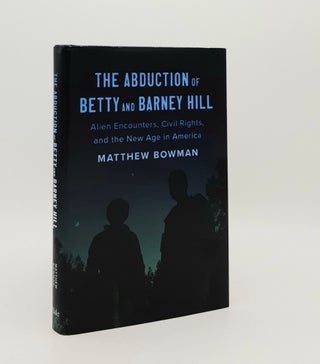 Item #179595 THE ABDUCTION OF BETTY AND BARNEY HILL Alien Encounters Civil Rights and the New Age...