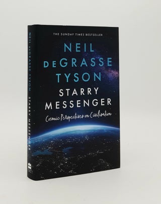 Item #179641 STARRY MESSENGER Cosmic Perspectives on Civilisation. TYSON Neil De Grasse
