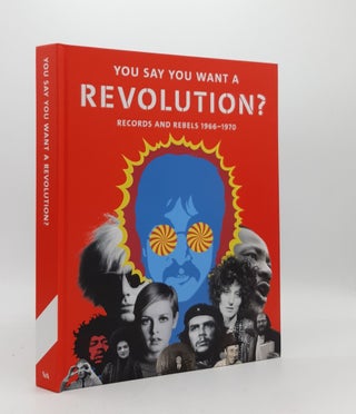 Item #179663 YOU SAY YOU WANT A REVOLUTION Records and Rebels 1966-1970. MARSH Geoffrey BROACKES...