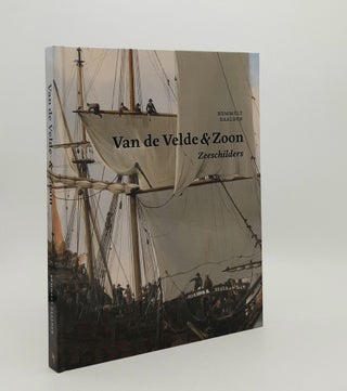 Item #179682 VAN DE VELDE & ZOON Zeeschilders Het bedrijf van Willem van de Velde de Oude en...