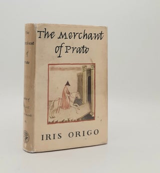 Item #179726 THE MERCHANT OF PRATO Francesco Di Marco Datini. ORIGO Iris