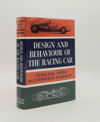 Item #179735 DESIGN AND BEHAVIOUR OF THE RACING CAR. POMEROY Laurence MOSS Stirling