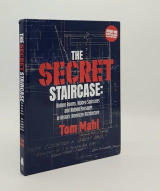 Item #179903 THE SECRET STAIRCASE Hidden Rooms Hidden Staircases and Hidden Passages in Historic...