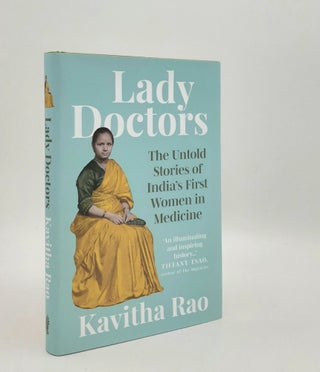 Item #179919 LADY DOCTORS The Untold Stories of India's First Women in Medicine. RAO Kavitha