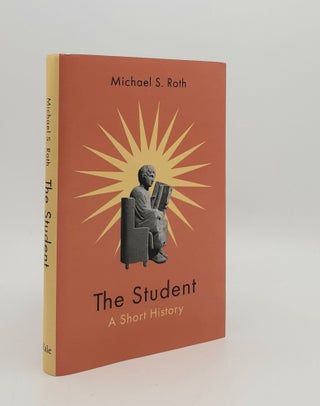 Item #179922 THE STUDENT A Short History. ROTH Michael S