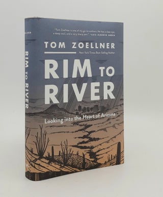Item #179940 RIM TO RIVER Looking into the Heart of Arizona. ZOELLNER Tom