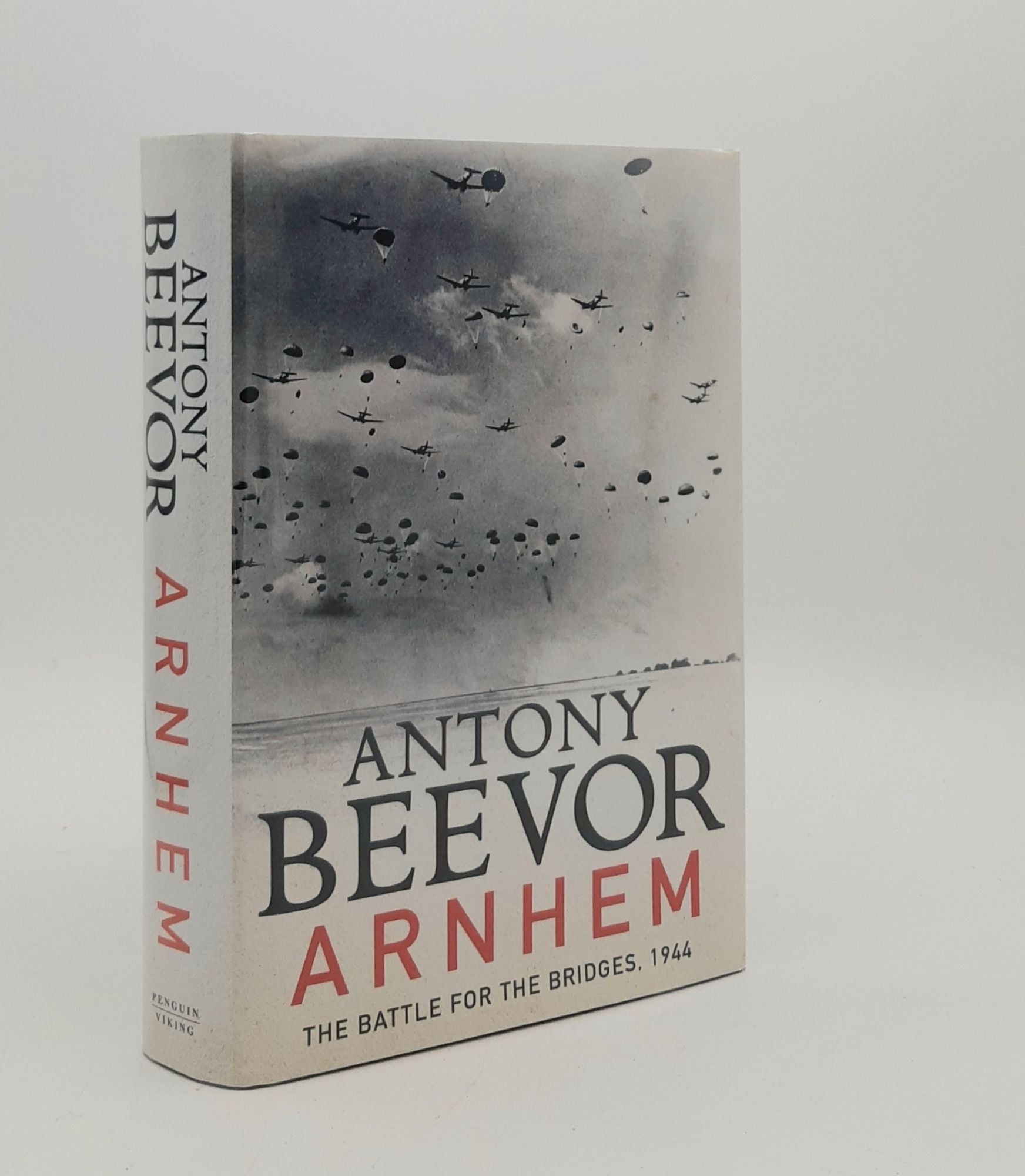 BEEVOR Antony - Arnhem the Battle for the Bridges 1944