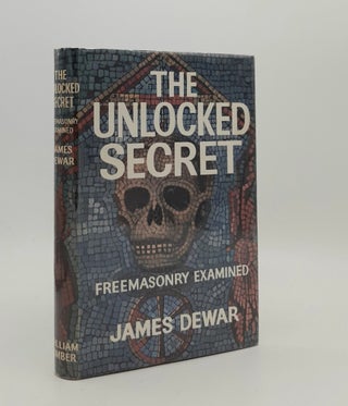 Item #180008 THE UNLOCKED SECRET Freemasonry Examined. DEWAR James