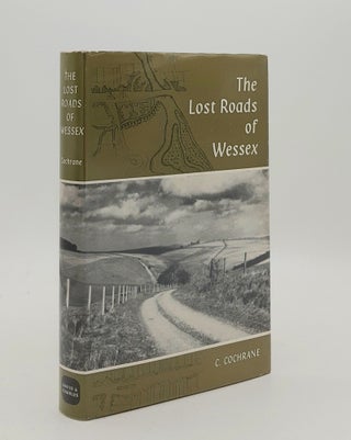 Item #180034 THE LOST ROADS OF WESSEX. COCHRANE C