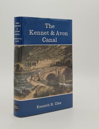 Item #180054 THE KENNET & AVON CANAL An Illustrated History. CLEW Kenneth R