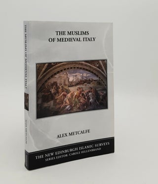 Item #180065 THE MUSLIMS OF MEDIEVAL ITALY. METCALFE Alex