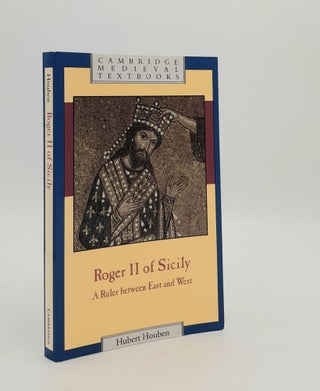Item #180069 ROGER II OF SICILY A Ruler Between East and West (Cambridge Medieval Textbooks)....