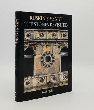 Item #180080 RUSKIN'S VENICE The Stones Revisited. QUILL Sarah