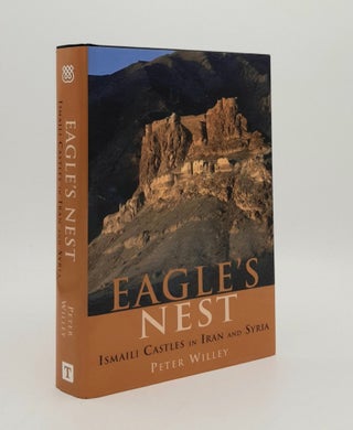 Item #180085 EAGLE'S NEST Ismaili Castles in Iran and Syria. WILLEY Peter