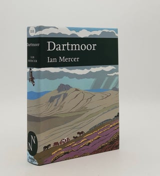 Item #180115 DARTMOOR A Statement of its Time New Naturalist No. 111. MERCER Ian