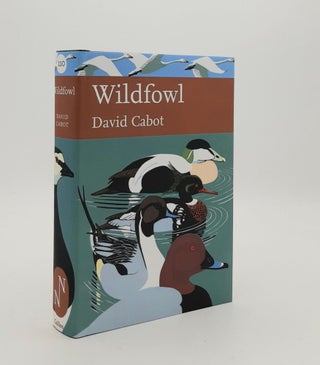 Item #180117 WILDFOWL New Naturalist No. 110. CABOT David