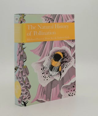 Item #180144 THE NATURAL HISTORY OF POLLINATION New Naturalist No. 83. YEO Peter PROCTOR Michael,...