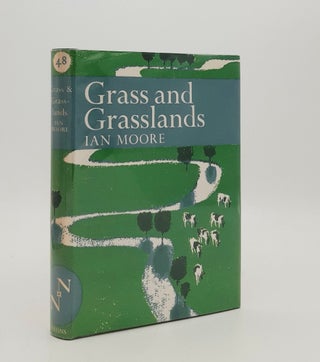 Item #180158 GRASS AND GRASSLANDS New Naturalist No. 48. MOORE Ian