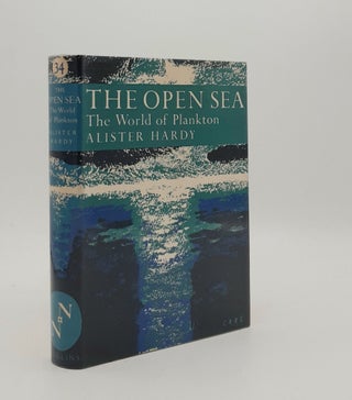 Item #180161 THE OPEN SEA Its Natural History The World of Plankton New Naturalist No. 34. HARDY...
