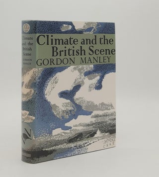 Item #180165 CLIMATE AND THE BRITISH SCENE New Naturalist No. 22. MANLEY Gordon