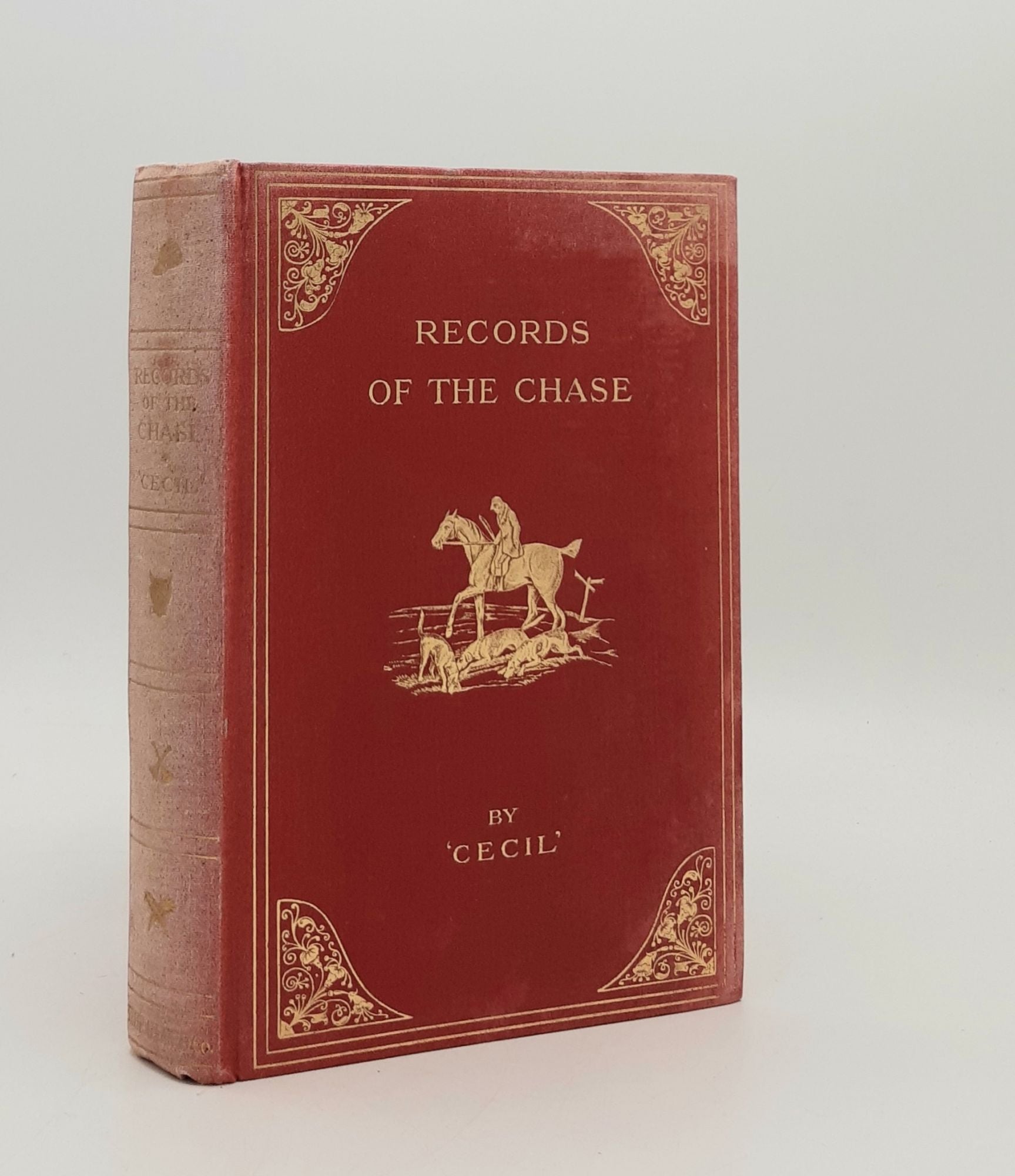 CECIL [Cornelius Tongue] - Records of the Chase and Memoirs of Celebrated Sportsmen Illustrating Some Usages of Olden Times and Comparing Them with Prevailing Customs