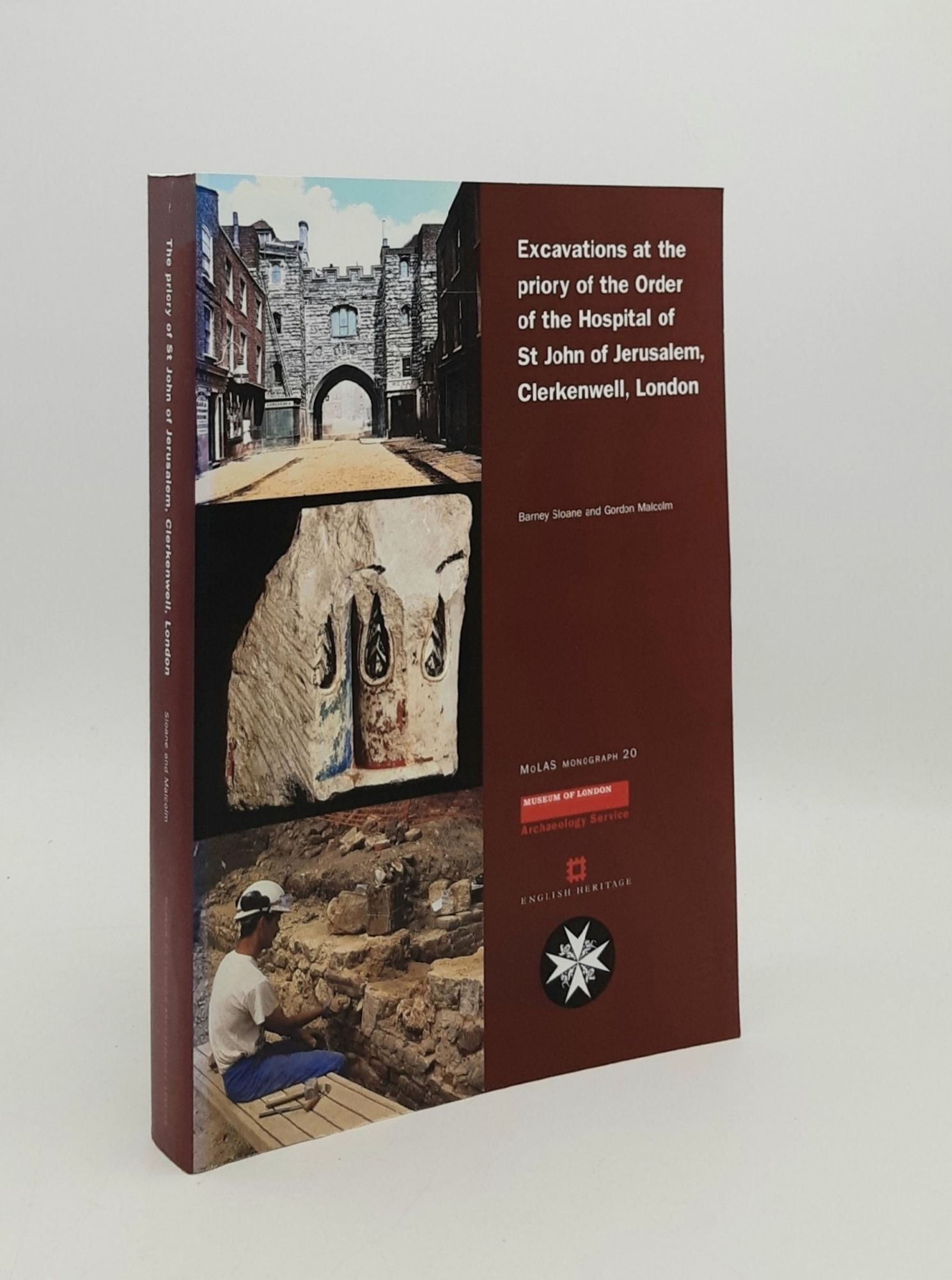 SLOANE Barney, MALCOLM Gordon - Excavations at the Priory of the Order of the Hospital of St John of Jerusalem Clerkenwell London (Molas Monograph 20)