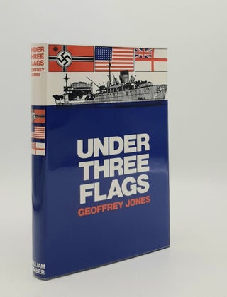 Item #180227 UNDER THREE FLAGS The Story of Nordmark and the Armed Supply Ships of the German...