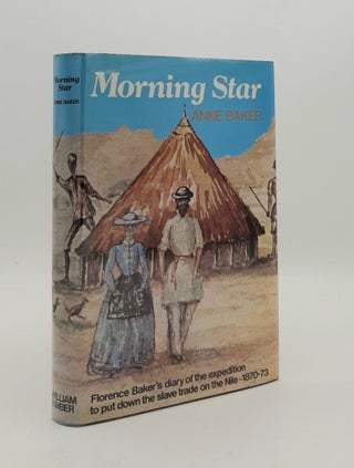 Item #180229 MORNING STAR Florence Baker's Diary of the Expedition to Put Down the Slave Trade on...